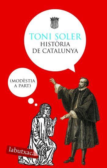 HISTORIA DE CATALUNYA -LABUTXACA- | 9788496863118 | SOLER, TONI