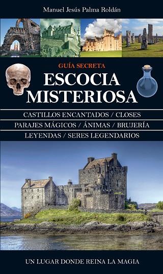 ESCOCIA MISTERIOSA | 9788416100590 | MANUEL JESUS PALMA ROLDAN