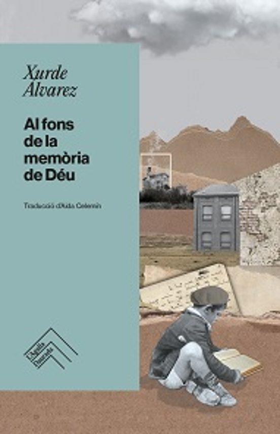 Al fons de la memòria de Déu | 9788419515100 | XURDE ALVAREZ