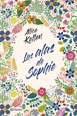 Las alas de Sophie | 9788408232841 | Alice Kellen