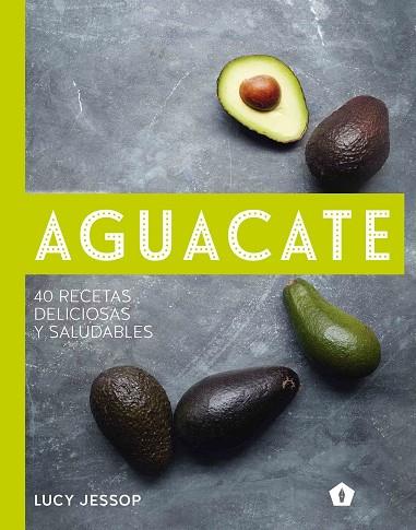 AGUACATE | 9788416407262 | LUCY JESSOP