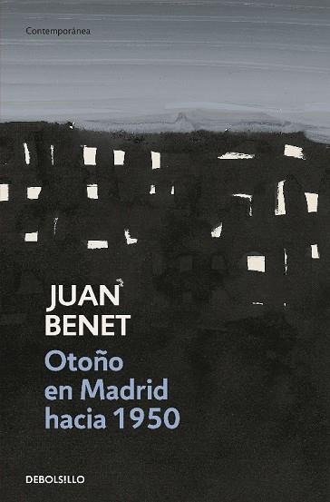 Otoño en Madrid hacia 1954 | 9788499081694 | Juan Benet