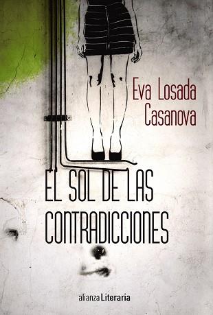 EL SOL DE LAS CONTRADICCIONES | 9788491046936 | EVA LOSADA CASANOVA