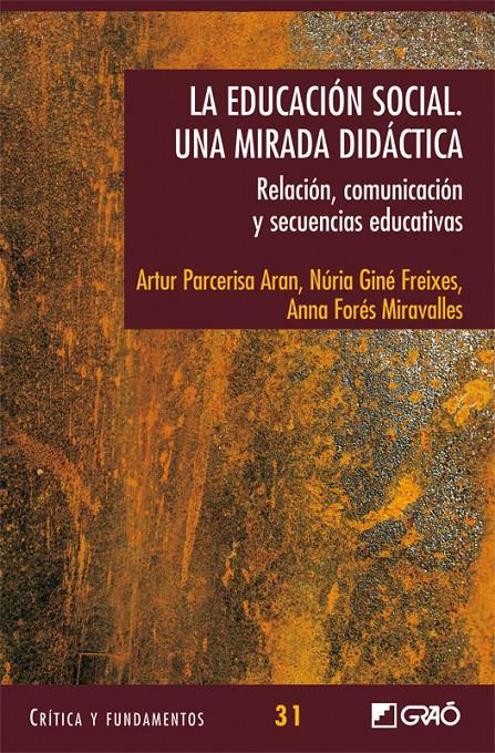 EDUCACION SOCIAL UNA MIRADA DIDACTICA, LA | 9788478279647 | PARCERISA, ARTUR