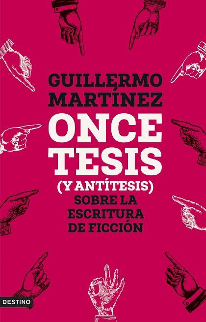 Once tesis y antitesis sobre la escritura de ficcion | 9788423365654 | Guillermo Martinez