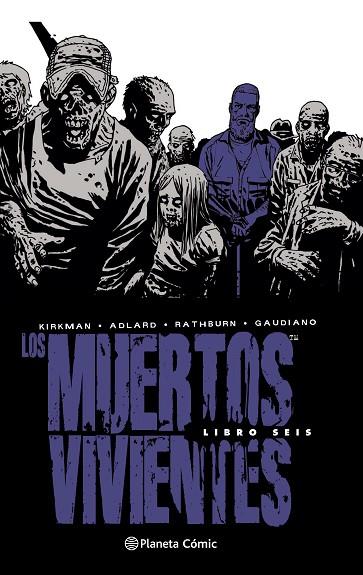 LOS MUERTOS VIVIENTES 06 | 9788468478289 | Robert Kirkman / Charlie Adlard