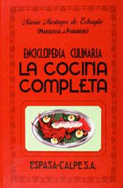 ENCICLOPEDIA CULINARIA LA COCINA COMPLETA | 9788467019902 | MARQUESA DE PARABERE, MARIA