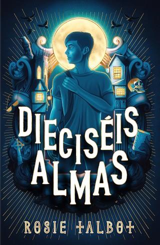 Dieciséis almas | 9788419449719 | ROSIE TALBOT