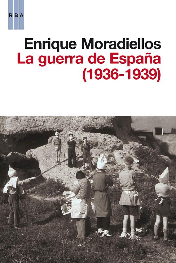 GUERRA DE ESPAÑA, LA | 9788490063286 | MORADIELLOS, ENRIQUE