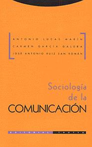 SOCIOLOGIA DE LA COMUNICACION | 9788481643015 | LUCAS MARIN, ANTONIO