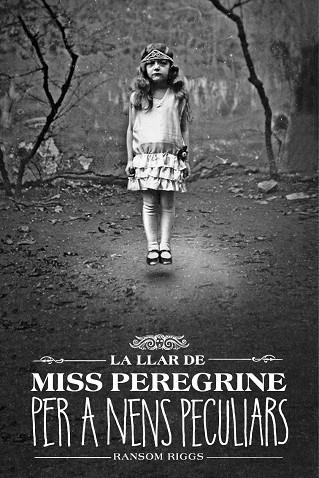 La Llar de Miss Peregrine per a nens peculiars | 9788412793031 | Ransom Riggis