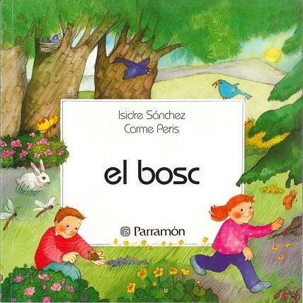 EL BOSC | 9788434211742 | SANCHEZ SANCHEZ, ISIDRO ; PERIS, CARME