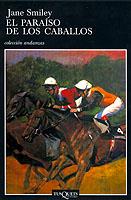 EL PARAISO DE LOS CABALLOS | 9788483109991 | JANE SMILEY