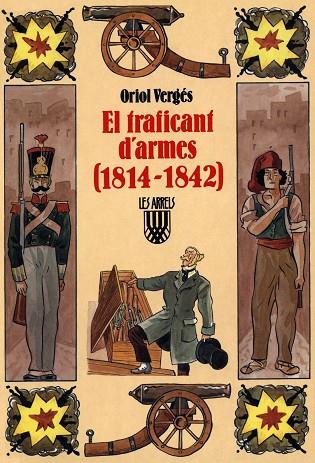 EL TRAFICANT D'ARMES 1814.1842 | 9788478262113 | VERGES, ORIOL