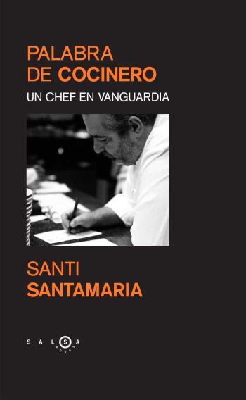 PALABRA DE COCINERO - UN CHEF EN VANGUARDIA | 9788483077153 | SANTAMARIA, SANTI