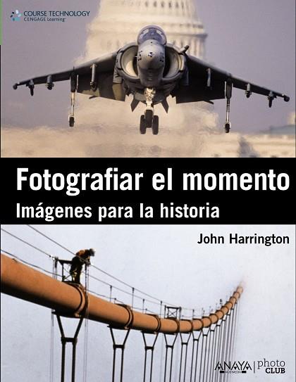 FOTOGRAFIAR EL MOMENTO | 9788441530379 | HARRINGTON, JOHN