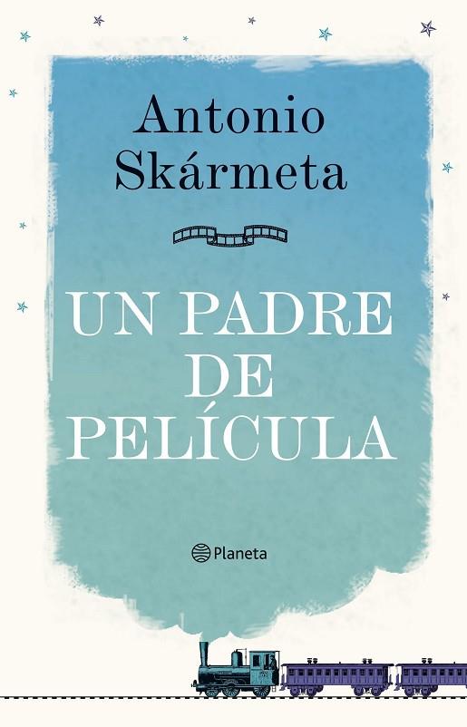 PADRE DE PELICULA, UN | 9788408095408 | SKARMETA, ANTONIO