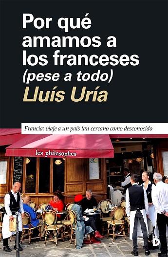 Por que amamos a los franceses pese a todo | 9788418011474 | LLUIS URIA