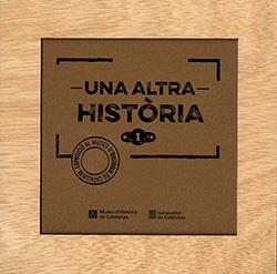 UNA ALTRA HISTORIA | 9788410144170 | MUSEU D'HISTORIA DE CATALUNYA