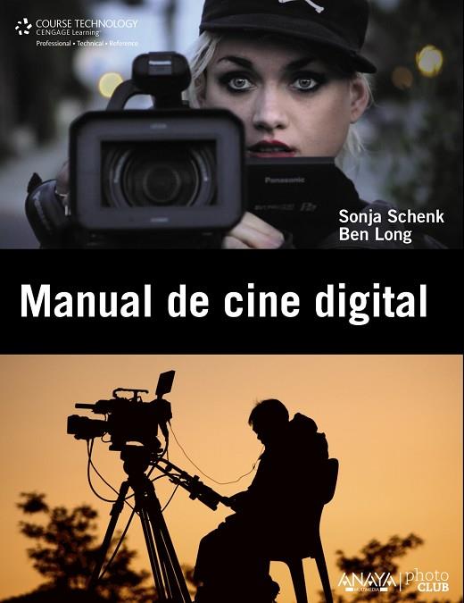 MANUAL DE CINE DIGITAL | 9788441531154 | LONG, BEN & SCHENK, SONJA