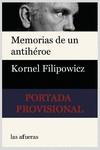 MEMORIAS DE UN ANTIHEROE | 9788494983740 | KORNEL FILIPOWICZ