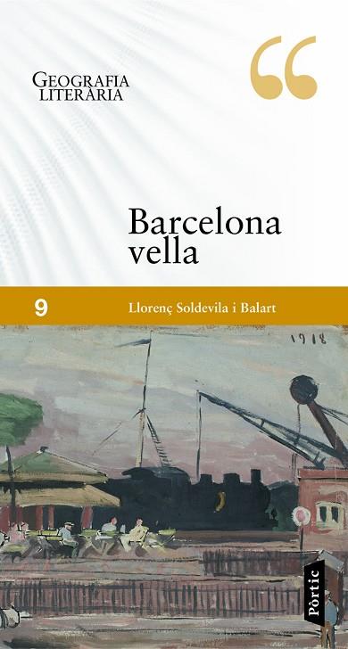 GEOGRAFIA LITERARIA LA BARCELONA VELLA | 9788498092547 | SOLDEVILA BALART, LLORENÇ