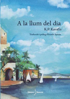 A LA LLUM DEL DIA | 9788412057843 | KONSTANDINOS KAVAFIS