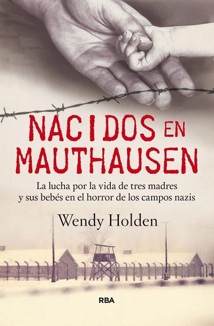 NACIDOS EN MAUTHAUSEN | 9788490565018 | HOLDEN , WENDY