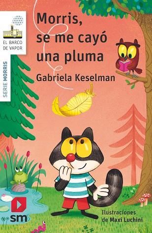 Morris, se me cayó una pluma | 9788413189567 | Gabriela Keselman