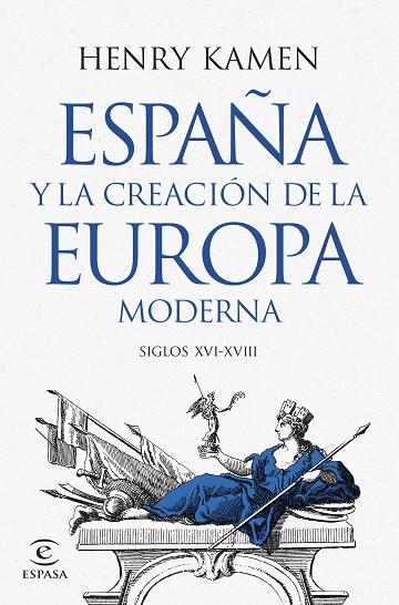 España y la creación de la Europa moderna | 9788467073645 | Henry Kamen
