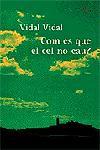 COM ES QUE EL CEL NO CAU? | 9788484376606 | VIDAL, VIDAL