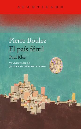 EL PAIS FERTIL | 9788419958280 | PIERRE BOULEZ