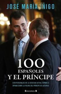 100 ESPAÑOLES Y EL PRINCIPE | 9788466646383 | IÑIGO, JOSE MARIA