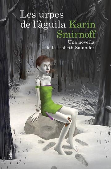 Les urpes de l'àguila una novel·la de la Lisbeth Salander | 9788466430784 | Karen Smirnoff