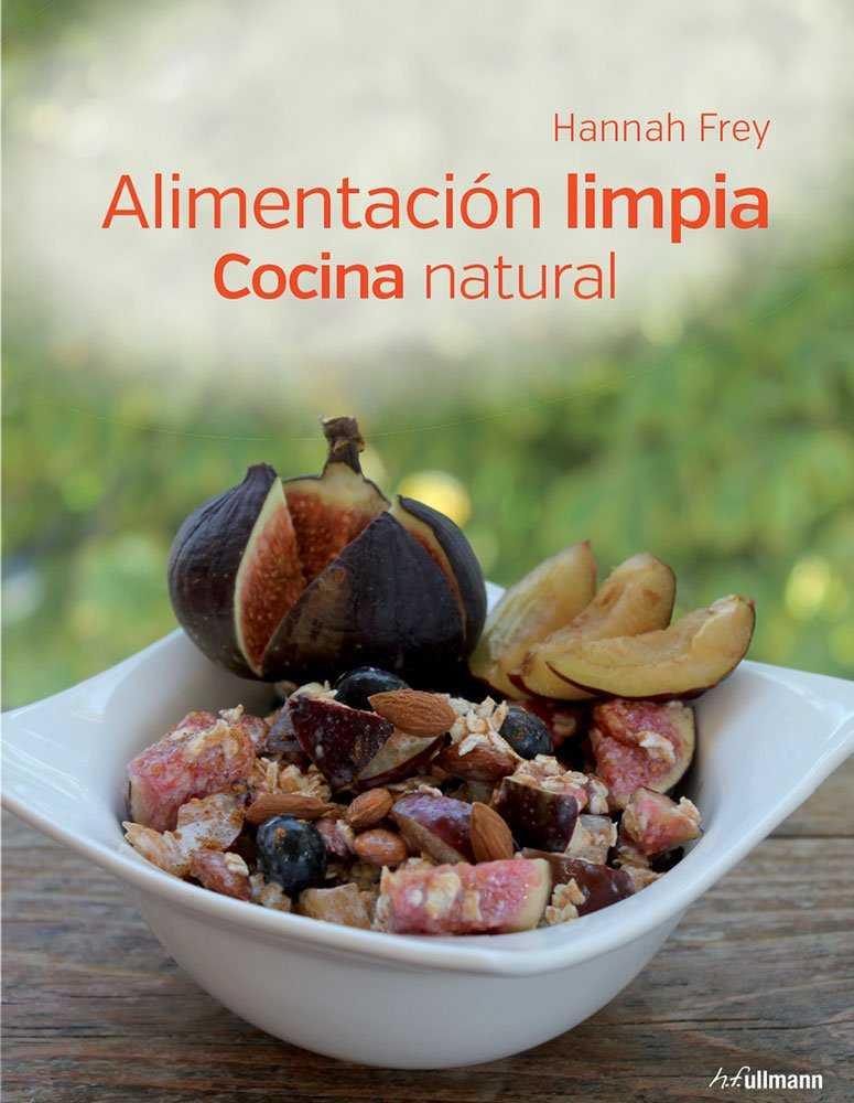 ALIMENTACION LIMPIA COCINA NATURAL | 9783848008681 | HANNAH FREY