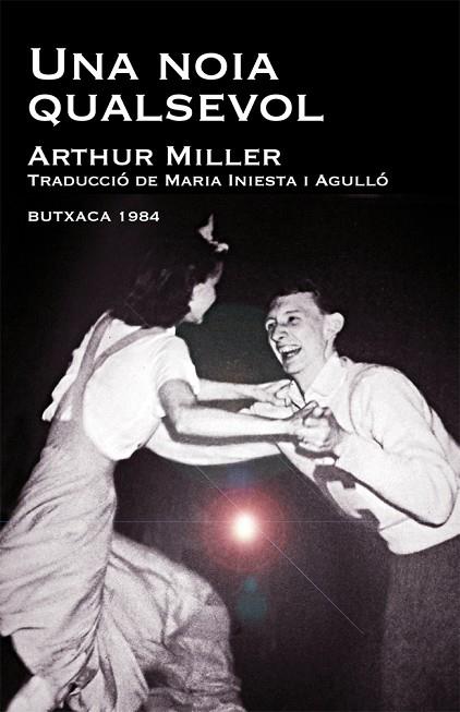 NOIA QUALSEVOL, UNA | 9788415091011 | MILLER, ARTHUR