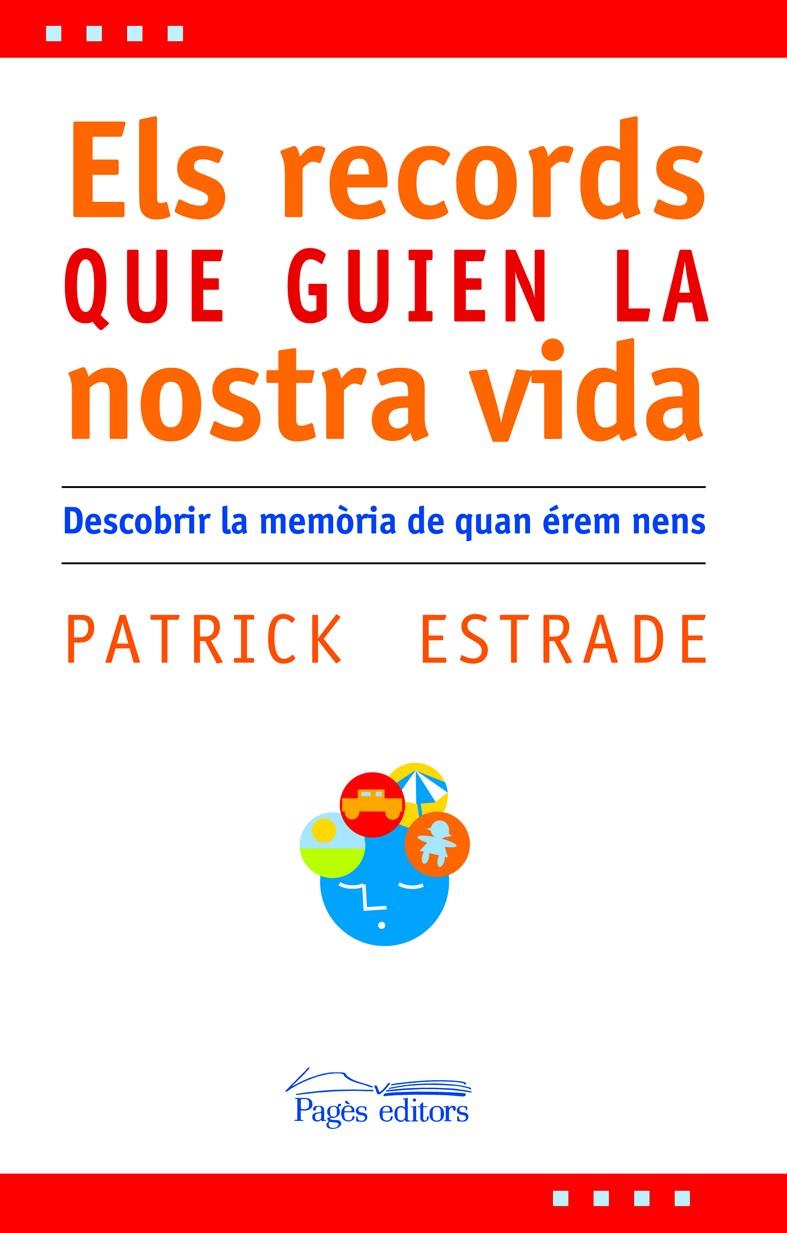 RECORDS QUE GUIEN LA NOSTRA VIDA, LA | 9788497795517 | ESTRADE, PATRICK