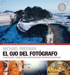 OJO DEL FOTÓGRAFO | 9788416965328 | MICHAEL FREEMAN