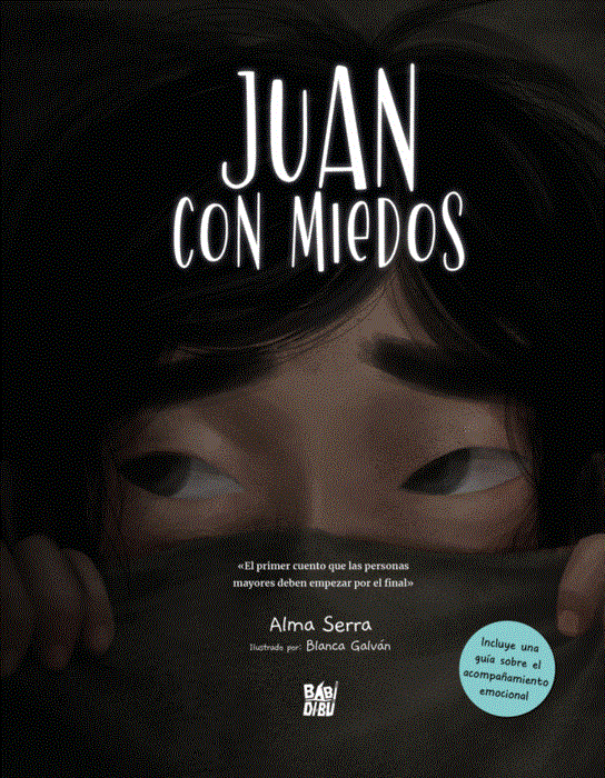 Juan con miedos | 9788419973634 | ALMA SERRA