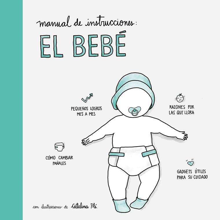 MANUAL DE INSTRUCCIONES EL BEBE | 9788408177555 | CATALINA PLE