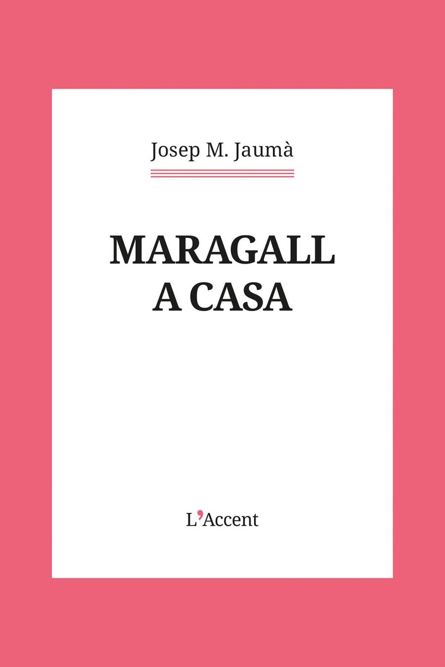 MARAGALL A CASA | 9788418680526 | JOSEP M. JAUMA