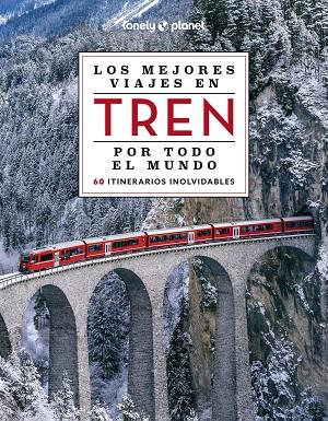 Los mejores viajes en tren por todo el mundo 02 | 9788408284765 | VVAA