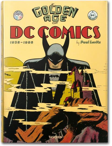 GOLDEN AGE OF DC COMICS, THE | 9783836535731 | LEVITZ, PAUL