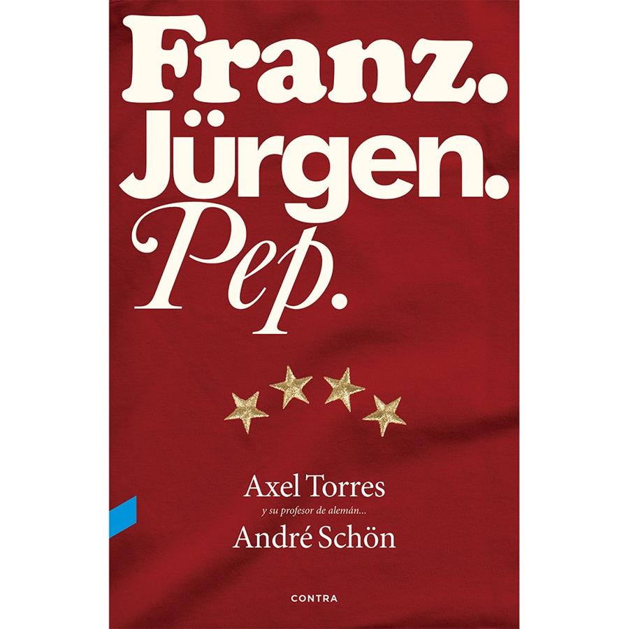 FRANZ JURGEN PEP | 9788494216749 | TORRES, AXEL/SCHON, ANDRE