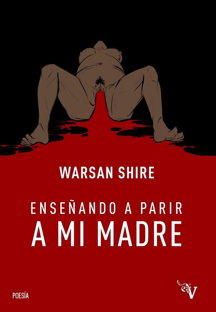 ENSEÑANDO A PARIR A MI MADRE | 9788418082757 | WARSAN SHIRE