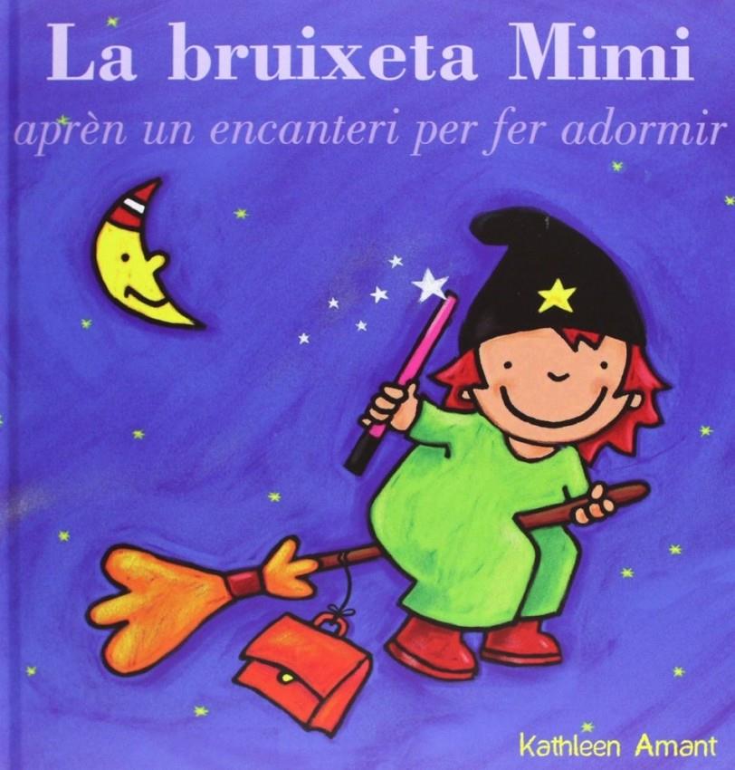 BRUIXETA MIMI APREN ENCANTERI ADORMIR, LA | 9788415656470 | AMANT, KATHLEEN