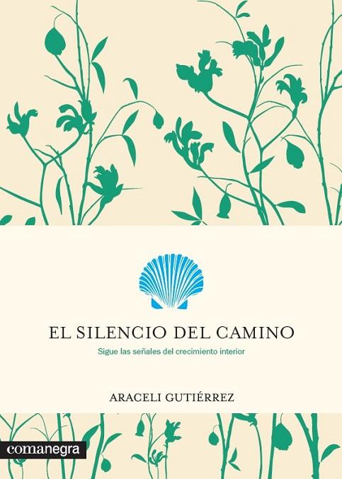 EL SILENCIO DEL CAMINO | 9788416605682 | ARACELI GUTIERREZ