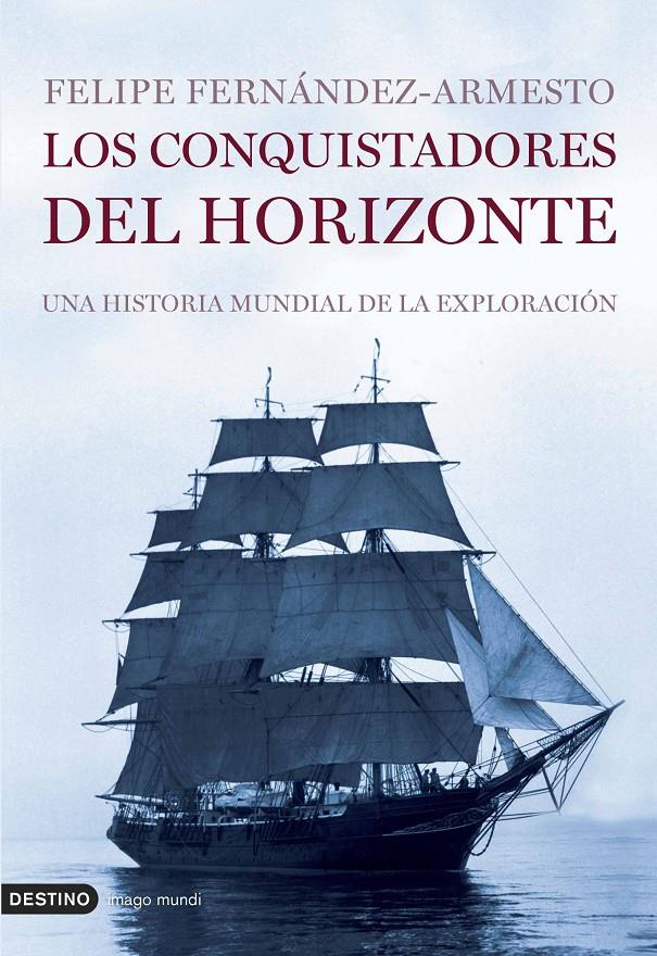 LOS CONQUISTADORES DEL HORIZONTE | 9788423338672 | FERNANDEZ-ARMESTO, FELIPE