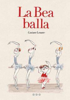 LA BEA BALLA | 9788494910982 | LUCINO LOZANO