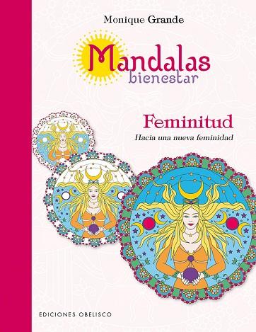 MANDALAS BIENESTAR FEMINITUD | 9788491111672 | MONIQUE GRANDE